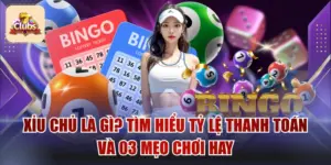 Xỉu Chủ Là Gì? Tìm Hiểu Tỷ Lệ Thanh Toán Và 03 Mẹo Chơi Hay